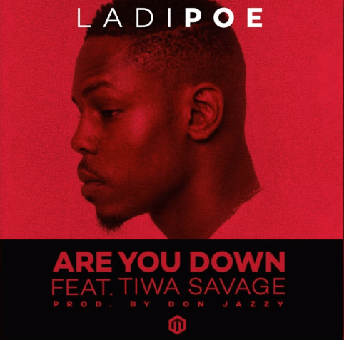 Ladipoe ft. Tiwa Savage – Are You Down