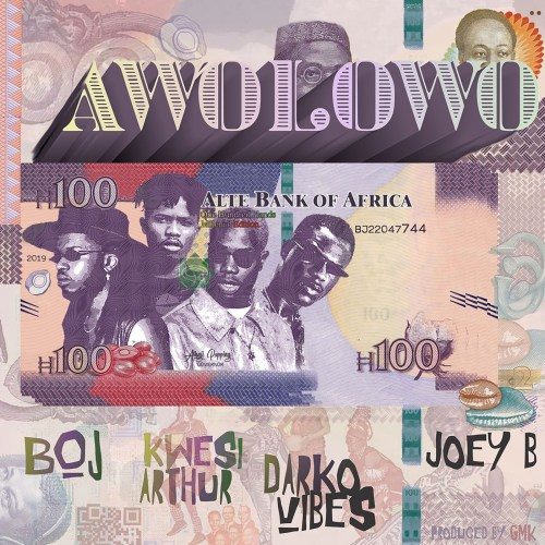 BoJ Ft Joey B x Kwesi Arthur x DarkoVibes – Awolowo