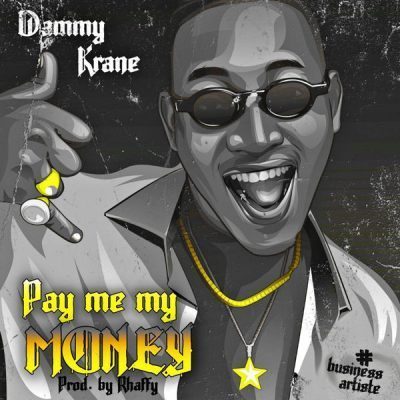 Dammy Krane – Pay Me My Money (Prod. By Rhaffy)