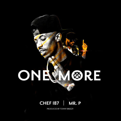 Chef 187 Ft Mr P & Skales – One More