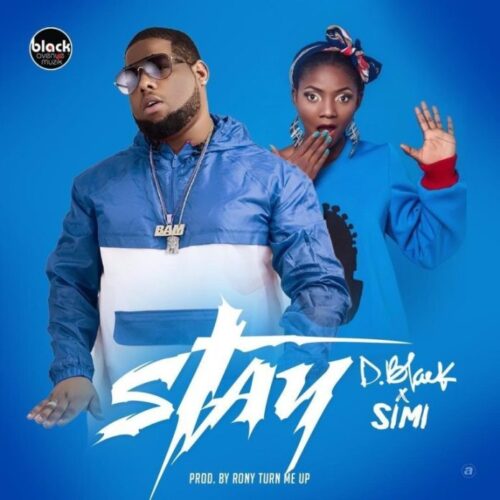 D-Black Ft Simi – Stay