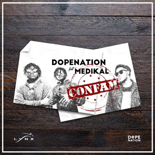 DopeNation Ft Medikal – Confam
