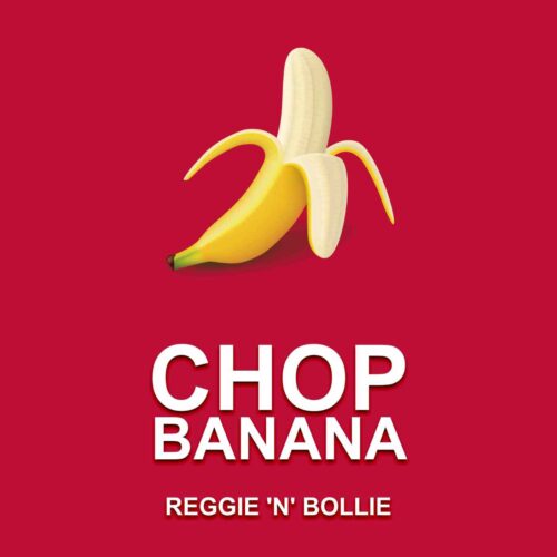 Reggie n Bollie – Chop Banana (Prod By Drraybeat)