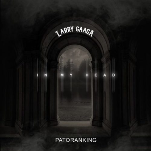 Instrumental Larry Gaaga x Patoranking – “In My Head”