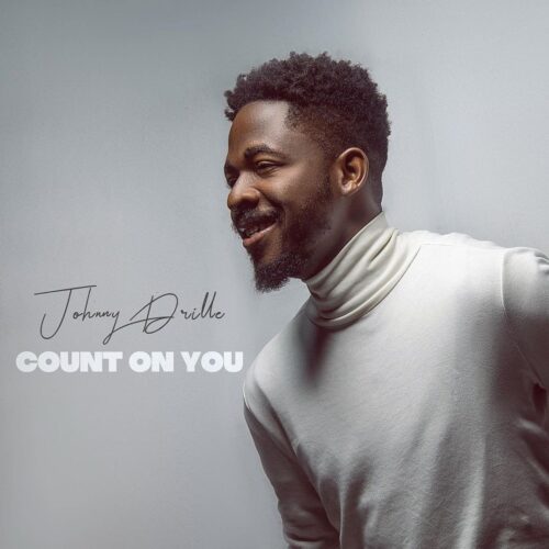 Johnny Drille - Count On You