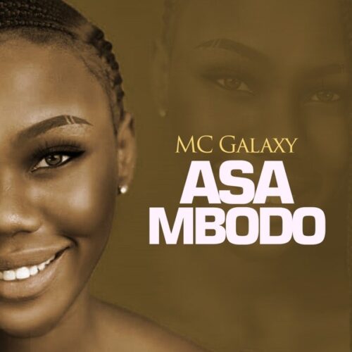 MC Galaxy – Asa Mbodo
