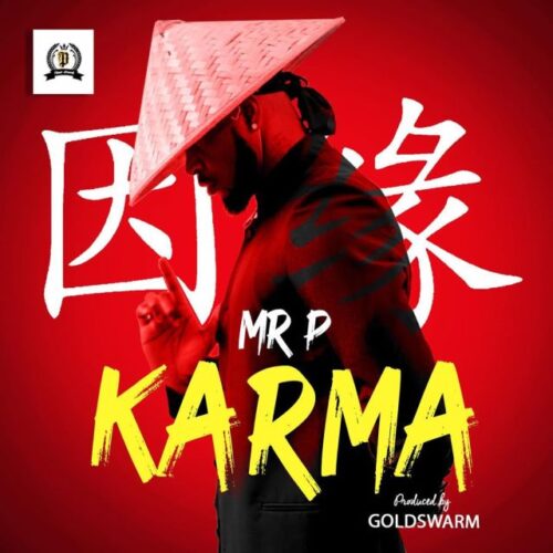 Mr. P (Psquare) – Karma (Prod. By Goldswarm)