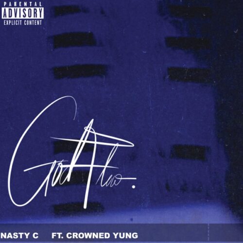 Nasty C Ft CrownedYung – God Flow
