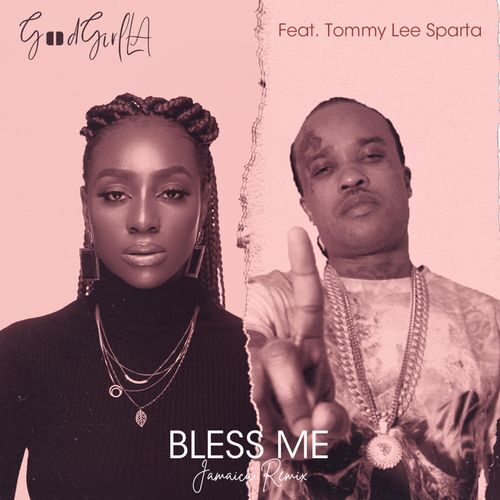 GoodGirl LA Ft Tommy Lee Sparta - Bless Me (Jamaica Remix)