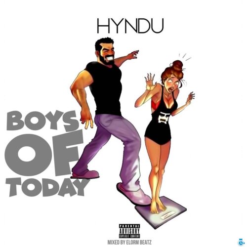Hyndu - Boys Of Today (Mixed By ElormBeatz)