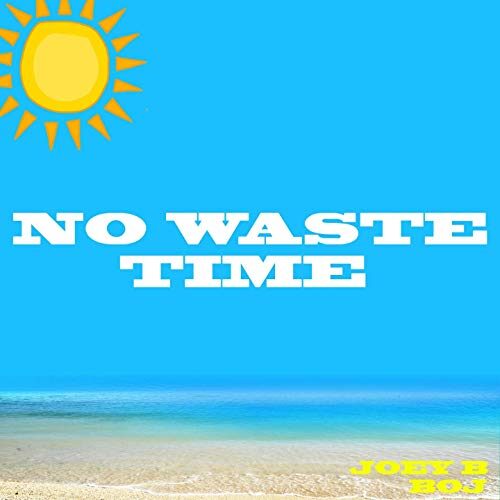 Joey B Ft BOJ – No Waste Time (Prod By Nova)
