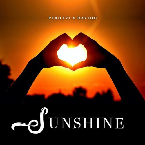 Peruzzi Ft Davido – Sunshine (Prod By Vstix)