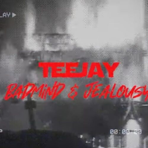 Teejay - Badmind & Jealousy (Official Lyric Video)