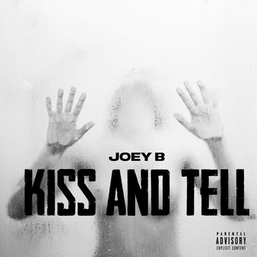 Joey B – Kiss & Tell (Prod By Altranova)