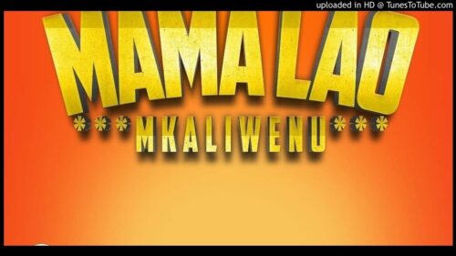 Mkaliwenu - MAMA LAO
