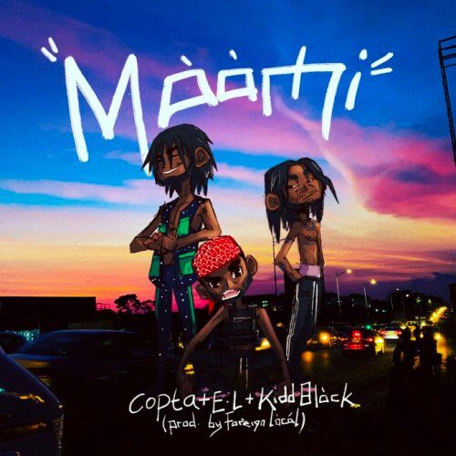 Copta Ft Kiddblack & EL – Maami (Prod By Foreign Local)