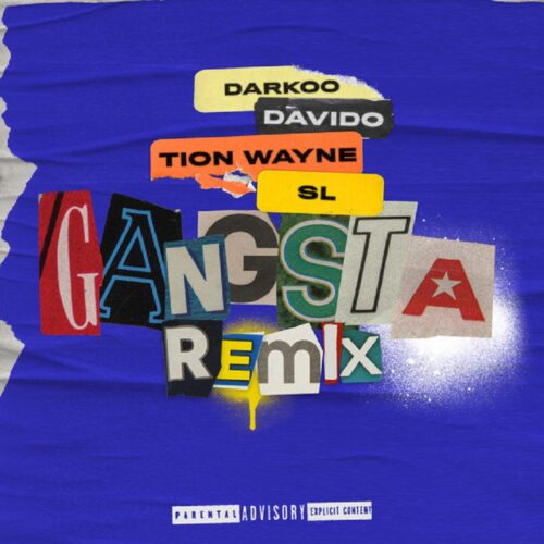 Darkoo Ft Davido x Tion Wayne x SL – Gangsta (Remix) Lyrics