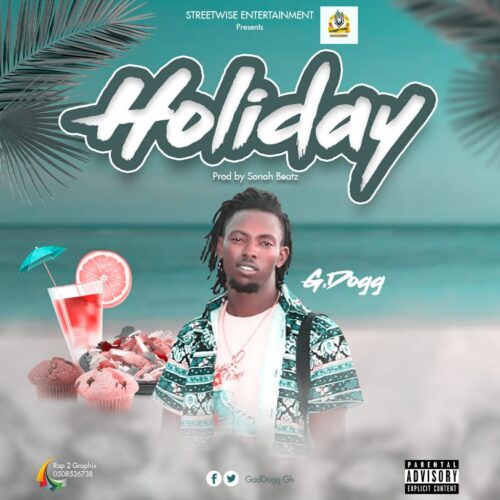 G.Dogg - Holiday (Prod By Sonoh)