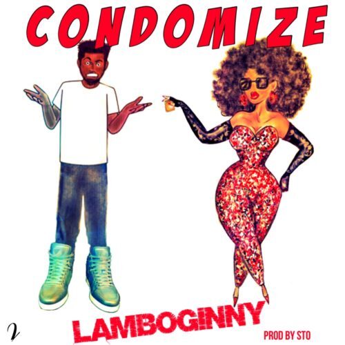 Lamboginny – Condomize (Prod By STO)