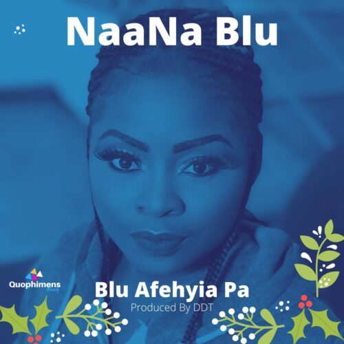 NaaNa Blu - Blu Afehyia Pa (Prod By DDT)