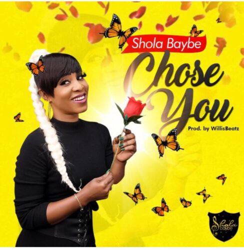 Shola Baybe - Chose You (Prod. By WillisBeatz)
