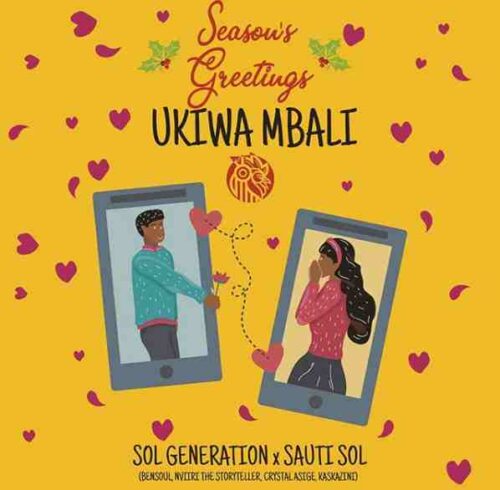 Sol Generation Ft Sauti Sol - Ukiwa Mbali