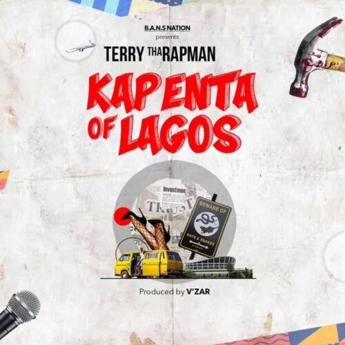 Terry Tha Rapman - Kapenta Of Lagos