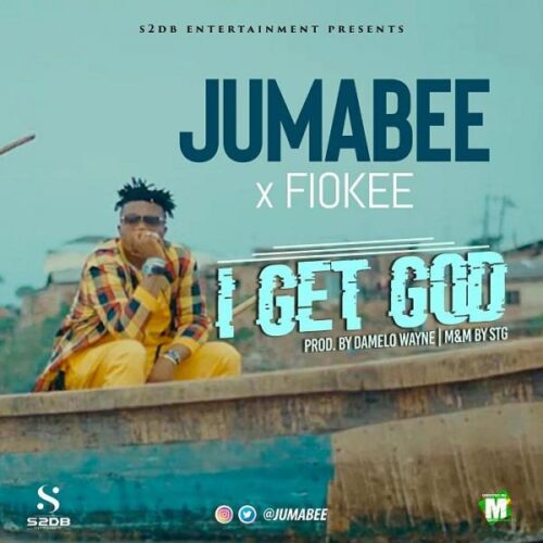 Jumabee Ft Fiokee – I Get God