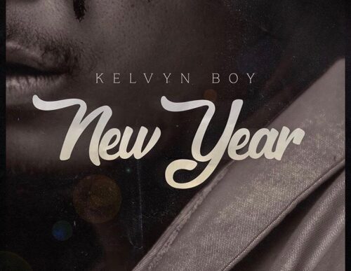 Kelvyn Boy – New Year (Prod By Willo Beatz)