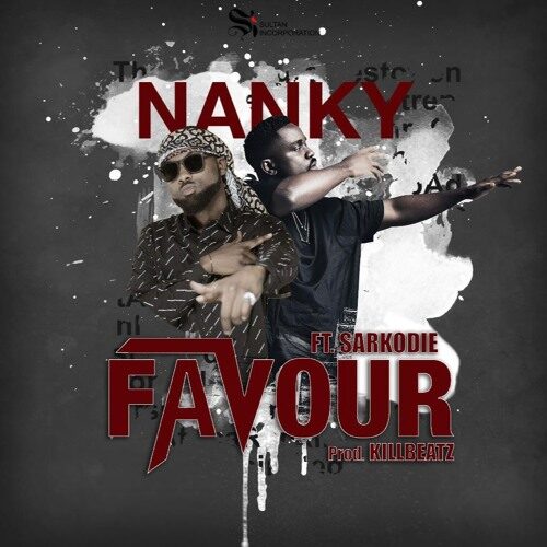Nanky x Sarkodie – Favour (Prod By KillBeatz)