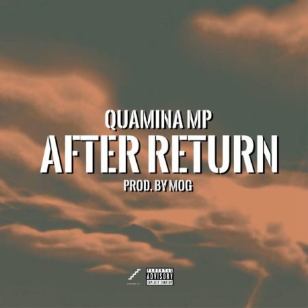 Quamina MP – After Return (Prod By MOG)