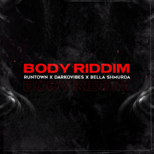 Runtown Ft Darkovibes & Bella Shmurda – Body Riddim