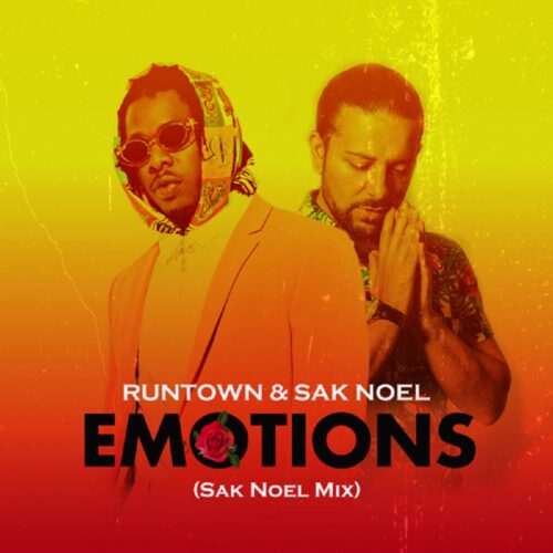 Runtown & Sak Noel – Emotions (Sak Noel Mix)