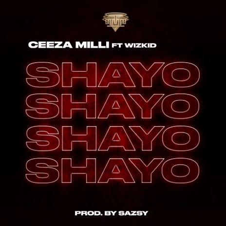 Ceeza Milli Ft Wizkid – Shayo