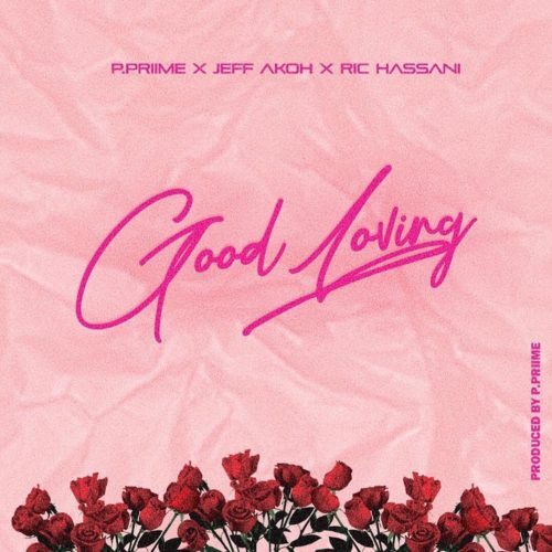Jeff Akoh x Ric Hassani – Good Loving (Prod By P.Prime)