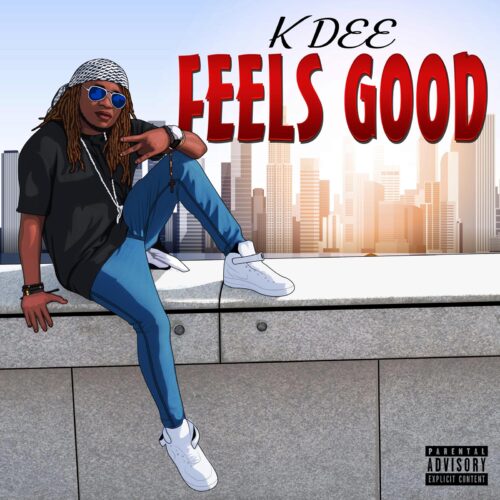 K Dee - Feels Good