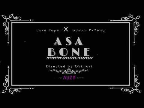Lord Paper Ft Bosom P-Yung – Asa Bone