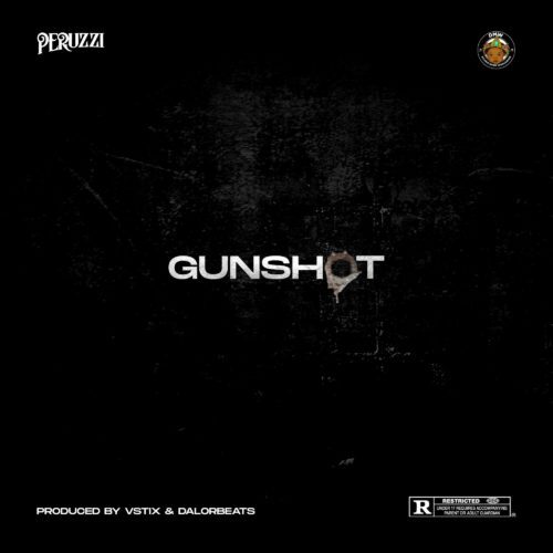 Peruzzi – Gunshot (Prod. By Vstix)