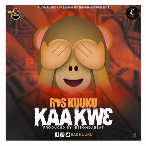 Ras Kuuku – KaaKwɛ (Prod By IbeeOnDaBeatz)