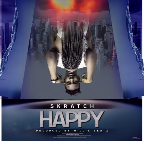 Skratch - Happy (Prod By Willisbeatz)