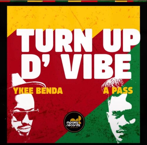 Ykee Benda Ft A Pass - Turn Up The Vibe