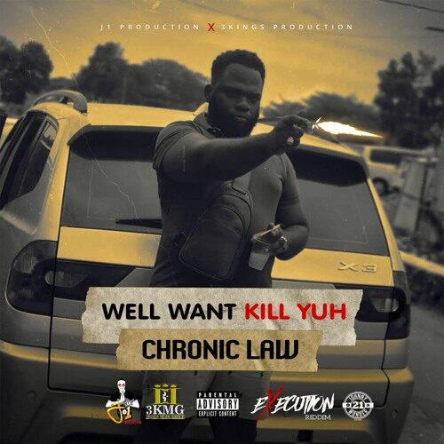 Chronic Law – Well Wah Kill You (Prod. By J1 Productions)