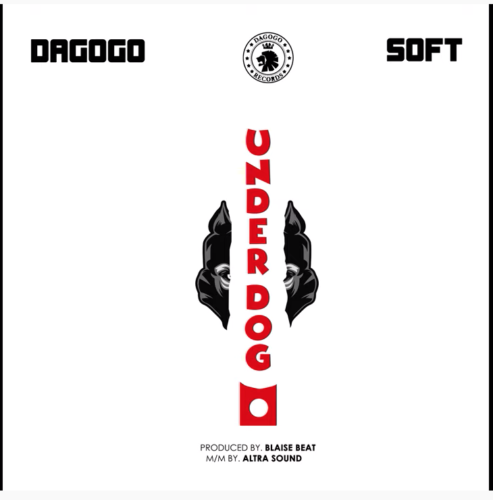 Soft x Dagogo – Underdog