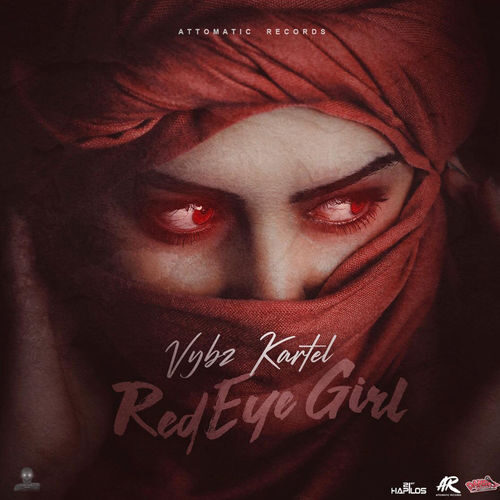 Vybz Kartel – Red Eye Girl (Prod By Attomatic Records)