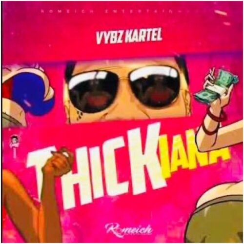 Vybz Kartel – Thickiana (Prod By Romeich Entertainment)