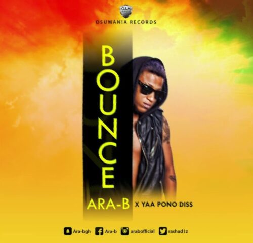 Ara-B – Bounce (Yaa Pono Diss)
