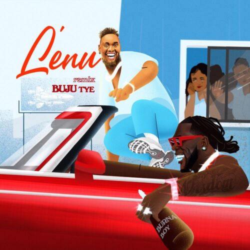 Buju Ft Burna Boy – Lenu (Remix)