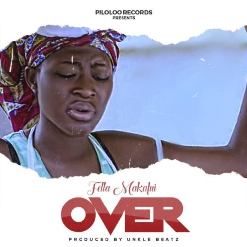 Fella Makafui – Over (Prod By Unklebeatz)