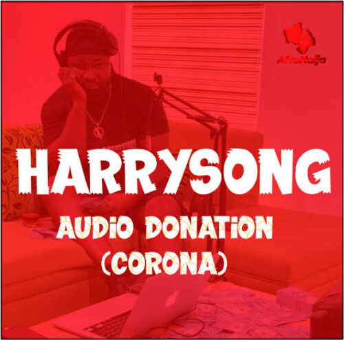 Harrysong – Audio Donation (Corona)