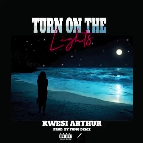 Kwesi Arthur – Turn On The Lights (Prod. By Yung D3mz)